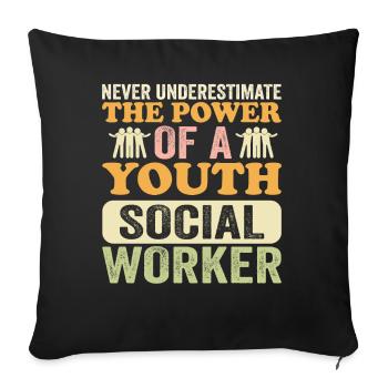 Ne sous-estimez jamais les jeunes travailleurs sociaux - Housse de coussin décorative 45 x 45 cm - noir - Devant