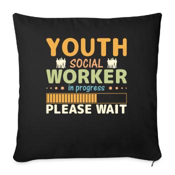 Youth Social Worker In Progress - Sofakissenbezug 45 x 45 cm - Schwarz - Vorne