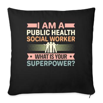 I Am A Public Health Social Worker - Sofa pillowcase 17,3'' x 17,3'' (45 x 45 cm) - black - Front