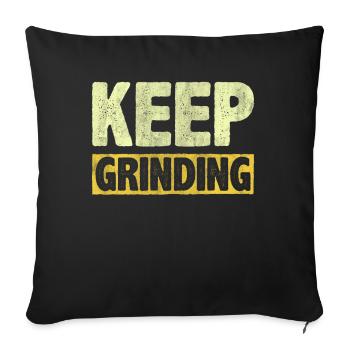 Keep Grinding Inspire Encouragement Motivationnel - Housse de coussin décorative 45 x 45 cm - noir - Devant