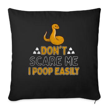 Don't Scare Me I Poop Easily Python Reptile - Sofa pillowcase 17,3'' x 17,3'' (45 x 45 cm) - black - Front