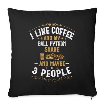 Coffee And My Ball Python And Maybe 3 People Snake - Sofakissenbezug 45 x 45 cm - Schwarz - Vorne