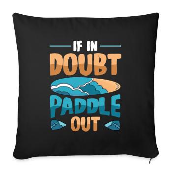 En cas de doute Paddle Out Standup Paddle Board - Housse de coussin décorative 45 x 45 cm - noir - Devant