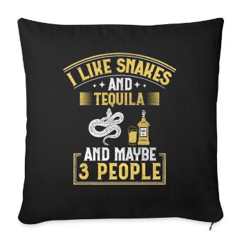 I Like Snakes And Tequila And Maybe 3 People Snake - Sofakissenbezug 45 x 45 cm - Schwarz - Vorne
