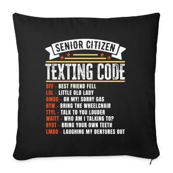 Funny Senior Citizen's Texting Code Gift for - Sofa pillowcase 17,3'' x 17,3'' (45 x 45 cm) - black - Front
