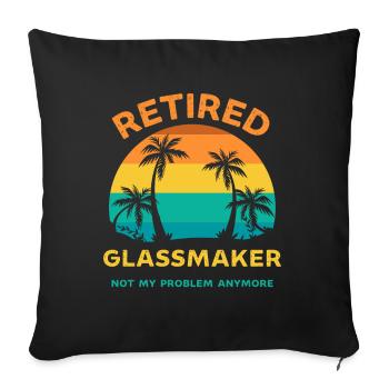 Retired glassmaker not my problem anymore - Sofa pillowcase 17,3'' x 17,3'' (45 x 45 cm) - black - Front