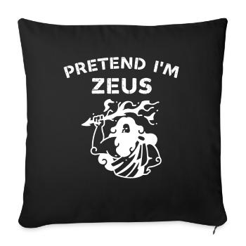 Pretend im Zeus - Funny Halloween Greek Mythology - Sofa pillowcase 17,3'' x 17,3'' (45 x 45 cm) - black - Front
