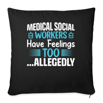 Medical Social Workers Have Feelings Too Job - Sofakissenbezug 45 x 45 cm - Schwarz - Vorne