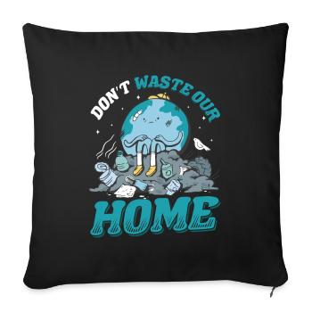 Let the earth . Awareness and climate change. - Sofa pillowcase 17,3'' x 17,3'' (45 x 45 cm) - black - Front