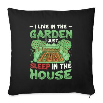 I live in the garden lover, gardening. - Sofa pillowcase 17,3'' x 17,3'' (45 x 45 cm) - black - Front
