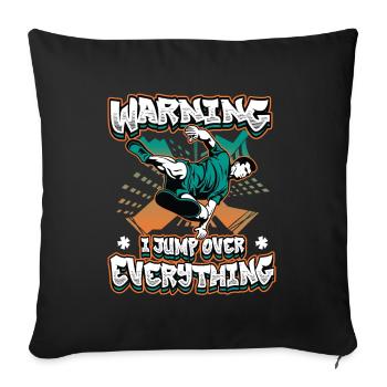 Warning: I jump over everything. - Sofa pillowcase 17,3'' x 17,3'' (45 x 45 cm) - black - Front