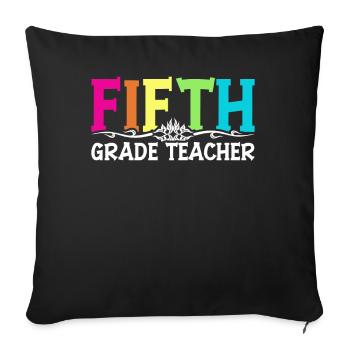 5th Grade Teacher Educator Job Education School - Sofa pillowcase 17,3'' x 17,3'' (45 x 45 cm) - black - Front