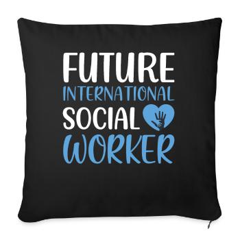 Future International Social Worker Job Profession - Sofa pillowcase 17,3'' x 17,3'' (45 x 45 cm) - black - Front