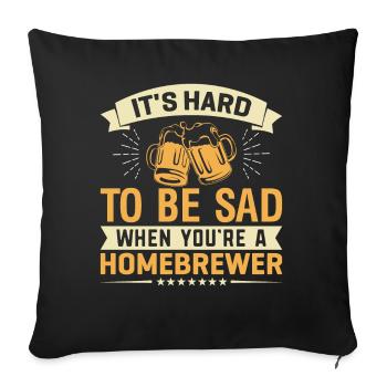 Il est difficile d’être triste quand vous êtes un brasseur amateur - Housse de coussin décorative 45 x 45 cm - noir - Devant