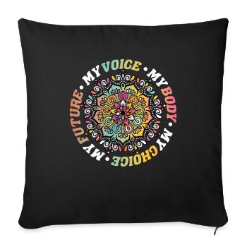 My Voice My Body My Choice My Future Feminist - Sofakissenbezug 45 x 45 cm - Schwarz - Vorne