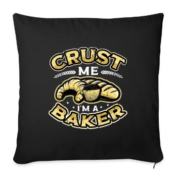Crust Me I'm A Baker Brotbacken - Sofakissenbezug 45 x 45 cm - Schwarz - Vorne