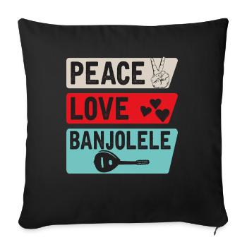 Peace Love Banjolele Banjo Ukulele Music - Sofakissenbezug 45 x 45 cm - Schwarz - Vorne