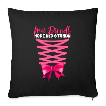 Mei Dirndl Hob I Ned Gfundn - Sofa pillowcase 17,3'' x 17,3'' (45 x 45 cm) - black - Front