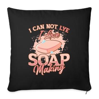 I Cannot Lye I Love Soap Making - Sofa pillowcase 17,3'' x 17,3'' (45 x 45 cm) - black - Front