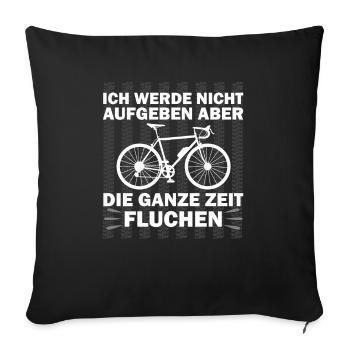 Radfahrer Ich Werde Nicht Aufgeben - Sofakissenbezug 45 x 45 cm - Schwarz - Vorne