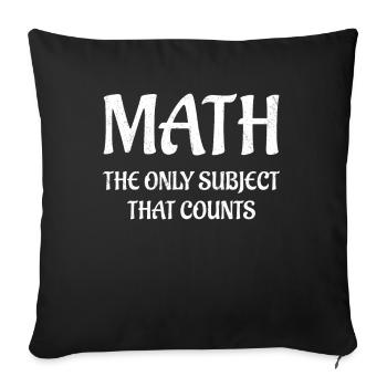 Les mathématiques sont la seule matière qui compte les mathématiques de conception - Housse de coussin décorative 45 x 45 cm - noir - Devant