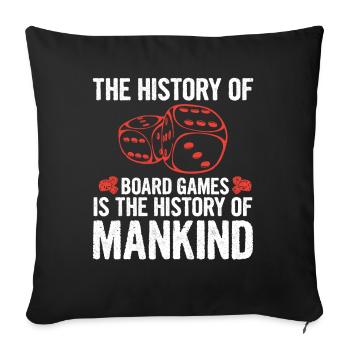 The History Of Board Games Strategy Dice Chess - Sofakissenbezug 45 x 45 cm - Schwarz - Vorne