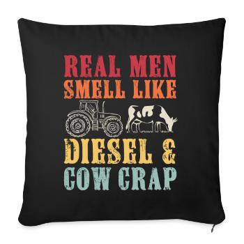 Real men smell like diesel and cow crap, funny - Sofa pillowcase 17,3'' x 17,3'' (45 x 45 cm) - black - Front