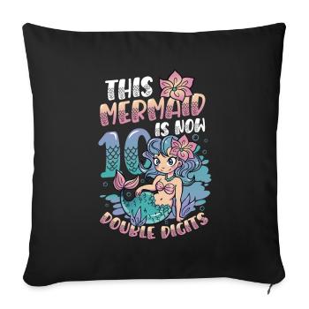 This mermaid is now 10.double digits. - Sofa pillowcase 17,3'' x 17,3'' (45 x 45 cm) - black - Front