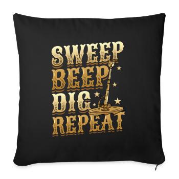 Sweep Beep Dig Repeat, treasure hunt metal. - Sofa pillowcase 17,3'' x 17,3'' (45 x 45 cm) - black - Front