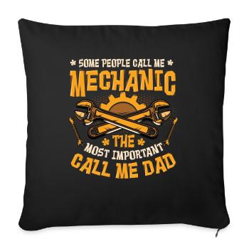Mechanic The Most Important Call Me Dad - Sofa pillowcase 17,3'' x 17,3'' (45 x 45 cm) - black - Front