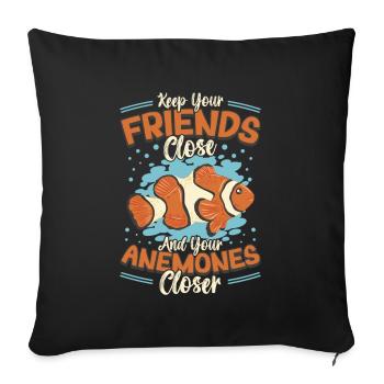 Gardez vos amis proches et vos anémones plus proches - Housse de coussin décorative 45 x 45 cm - noir - Devant