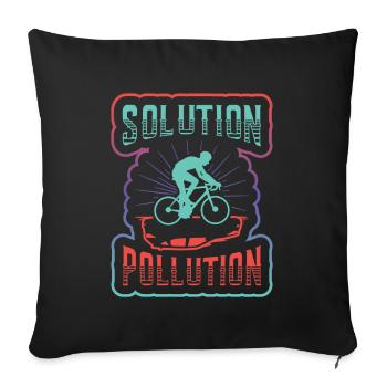 Polution Solution Umweltschutz Radfahren. - Sofakissenbezug 45 x 45 cm - Schwarz - Vorne
