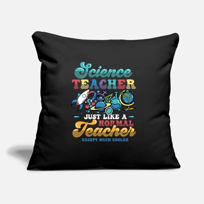 Professeur de sciences, beaucoup plus cool. Housse de coussin décorative 45 x 45 cm