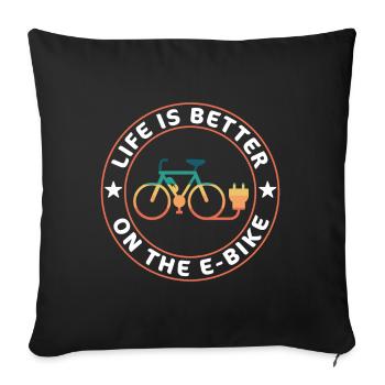 Life is better on the Ebike Ebiker Gift - Sofa pillowcase 17,3'' x 17,3'' (45 x 45 cm) - black - Front