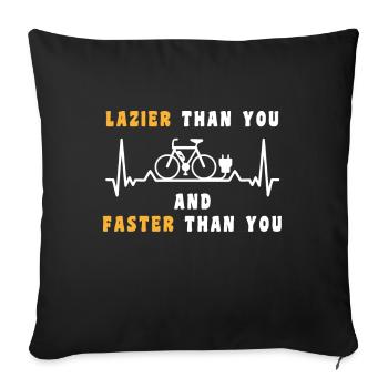 Lazier than you Faster than you Ebike Funny - Sofa pillowcase 17,3'' x 17,3'' (45 x 45 cm) - black - Front