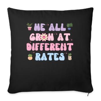 We All Grow At Different Rates Sped Teacher, - Sofa pillowcase 17,3'' x 17,3'' (45 x 45 cm) - black - Front