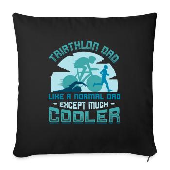 Triathlon-Dad, wie ein normaler Dad, nur cooler. - Sofakissenbezug 45 x 45 cm - Schwarz - Vorne