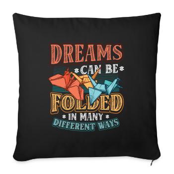 Les rêves peuvent être pliés de différentes manières - Housse de coussin décorative 45 x 45 cm - noir - Devant