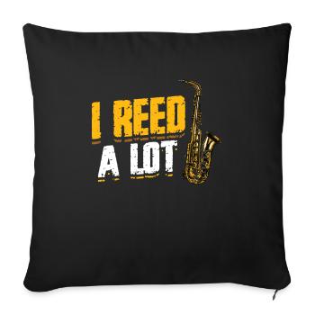 I Reed A Lot - Saxophonspieler Saxophon. - Sofakissenbezug 45 x 45 cm - Schwarz - Vorne