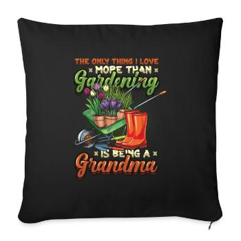 Garden lovers, women, gardening, grandma. - Sofa pillowcase 17,3'' x 17,3'' (45 x 45 cm) - black - Front