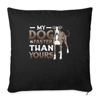Mon chien est plus rapide que votre lévrier. - Housse de coussin décorative 45 x 45 cm - noir - Devant