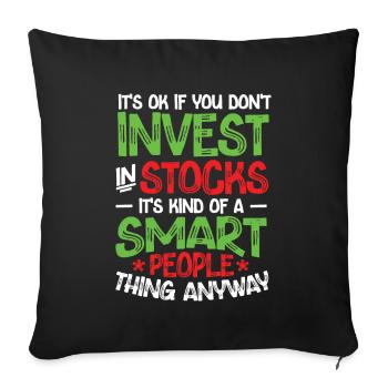 Stocks are for smart people Stock market - Sofa pillowcase 17,3'' x 17,3'' (45 x 45 cm) - black - Front