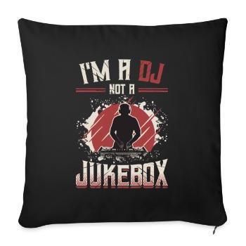 Ich Bin Ein Dj, Kein Jukebox-discjockey - Sofakissenbezug 45 x 45 cm - Schwarz - Vorne
