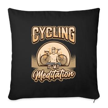 Radfahren Ist Meine Meditation, Radfahrer. - Sofakissenbezug 45 x 45 cm - Schwarz - Vorne