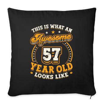 This is what a great 57-year-old looks like. - Sofa pillowcase 17,3'' x 17,3'' (45 x 45 cm) - black - Front