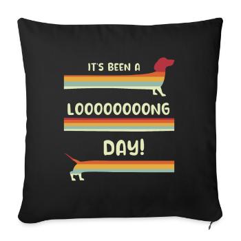 It's been a long Day Funny Dachshund Sausage Dog - Sofa pillowcase 17,3'' x 17,3'' (45 x 45 cm) - black - Front