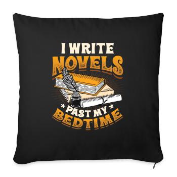 I write novels when I'm in bed Author - Sofa pillowcase 17,3'' x 17,3'' (45 x 45 cm) - black - Front