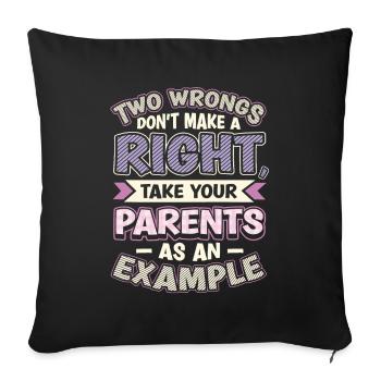 Two injustices do not make a right. - Sofa pillowcase 17,3'' x 17,3'' (45 x 45 cm) - black - Front