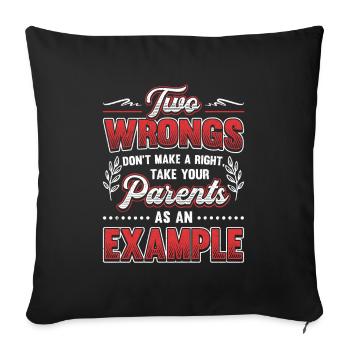 Two injustices do not make a right. - Sofa pillowcase 17,3'' x 17,3'' (45 x 45 cm) - black - Front