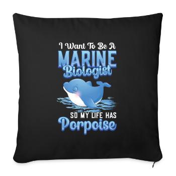 Biologiste marin La vie a marsouin - Housse de coussin décorative 45 x 45 cm - noir - Devant